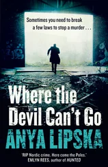 Anya Lipska - Where the Devil Can’t Go