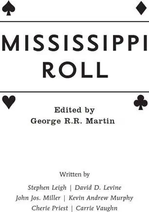 Copyright Copyright Dedication Copyright Acknowledgments Mississippi Roll Rules - фото 1