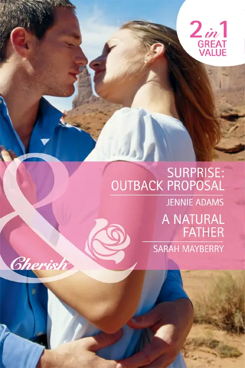 SURPRISE OUTBACK PROPOSAL JENNIE ADAMS A NATURAL FATHER SARAH MAYBERRY - фото 1
