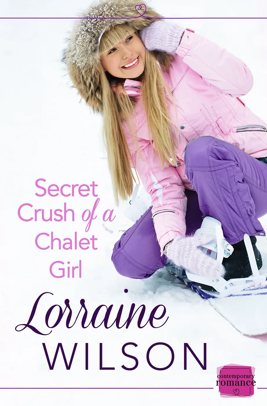 Secret Crush of a Chalet Girl Lorraine Wilson A division of HarperCollins - фото 1