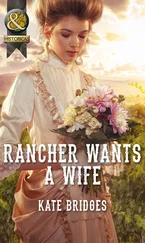 Kate Bridges - Rancher Wants a Wife