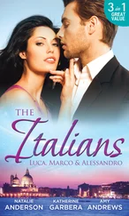 Natalie Anderson - The Italians - Luca, Marco and Alessandro - Between the Italian's Sheets / The Moretti Heir / Alessandro and the Cheery Nanny