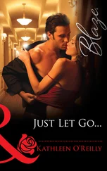 Kathleen O'Reilly - Just Let Go...