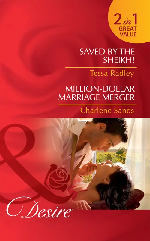 SAVED BY THE SHEIKH TESSA RADLEY MILLIONDOLLAR MARRIAGE MERGER CHARLENE - фото 1