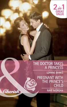 Raye Morgan The Doctor Takes a Princess / Pregnant with the Prince's Child: The Doctor Takes a Princess / Pregnant with the Prince's Child