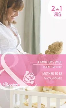 Karen Templeton A Mother's Wish / Mother To Be: A Mother's Wish обложка книги