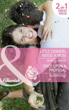 Allison Leigh Little Cowgirl Needs a Mum / Once Upon a Proposal: Little Cowgirl Needs a Mum обложка книги