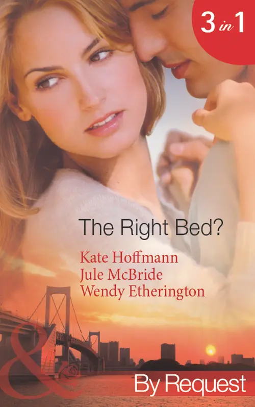 The Right Bed Your Bed or Mine Kate Hoffmann Cold Case Hot Bodies Jule - фото 1