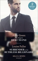 Louise Fuller - The Virgin's Debt To Pay - The Virgin's Debt to Pay / Surrender to the Ruthless Billionaire