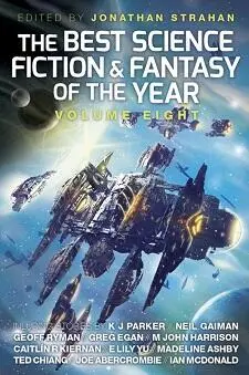 THE BEST SCIENCE FICTION FANTASY OF THE YEAR VOLUME EIGHT From the inner - фото 1