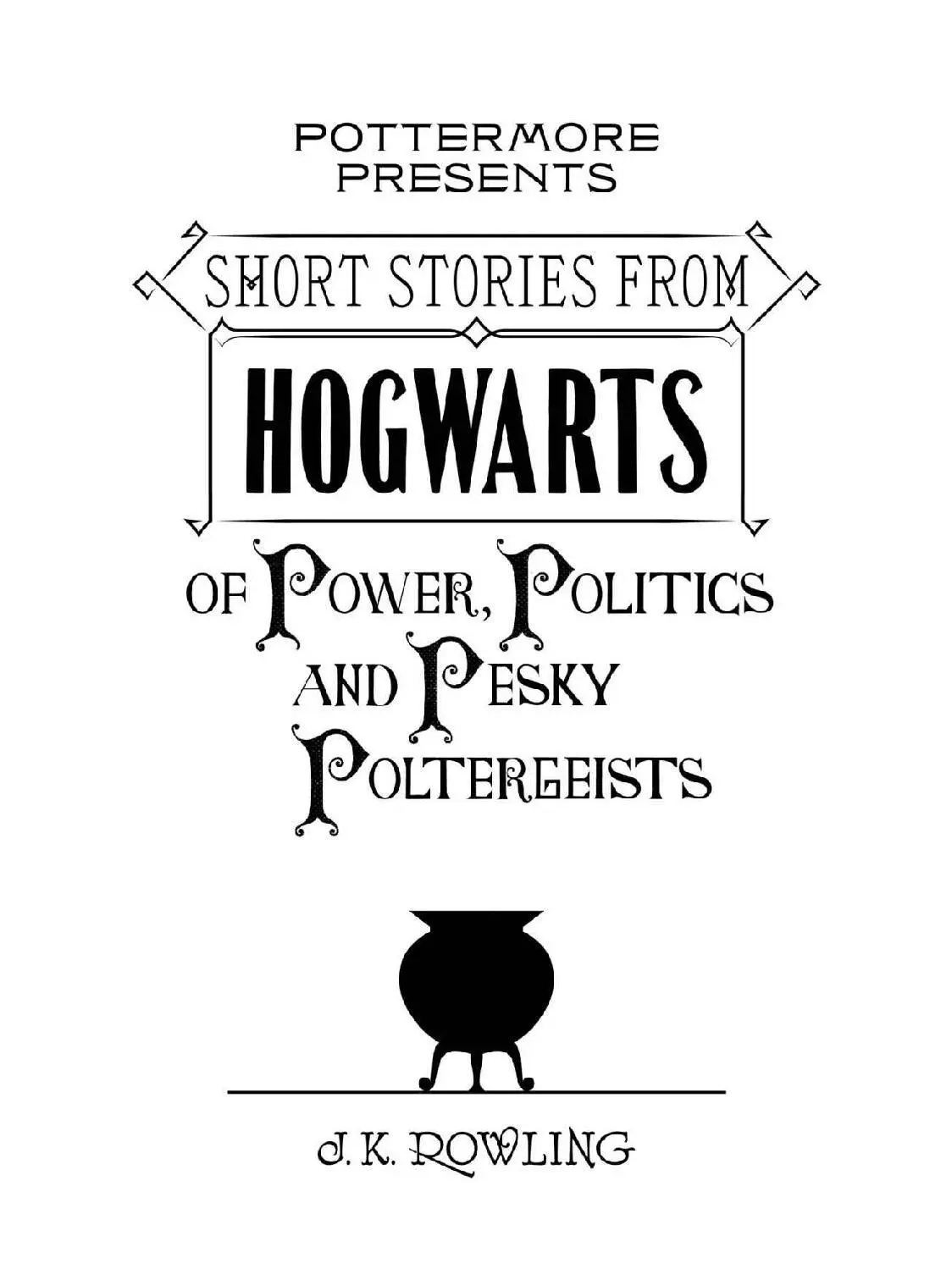 Short Stories From Hogwarts of Power Politics and Pesky Poltergeists - изображение 1