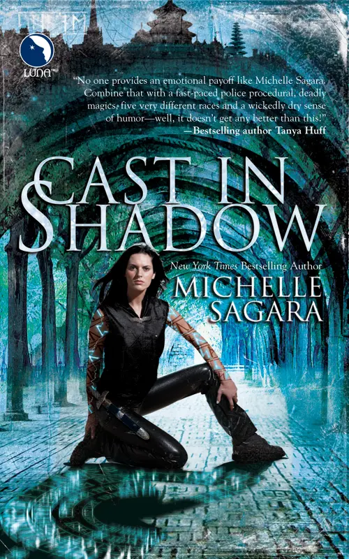 Selected praise for Michelle Sagaras CAST IN SHADOW Intense fastpaced - фото 1