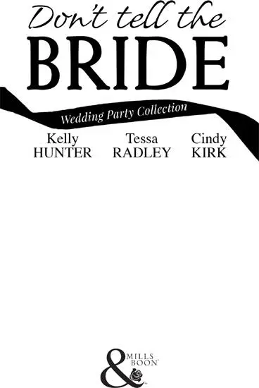 Table of Contents Cover Title Page What the Bride Didnt Know What the - фото 1