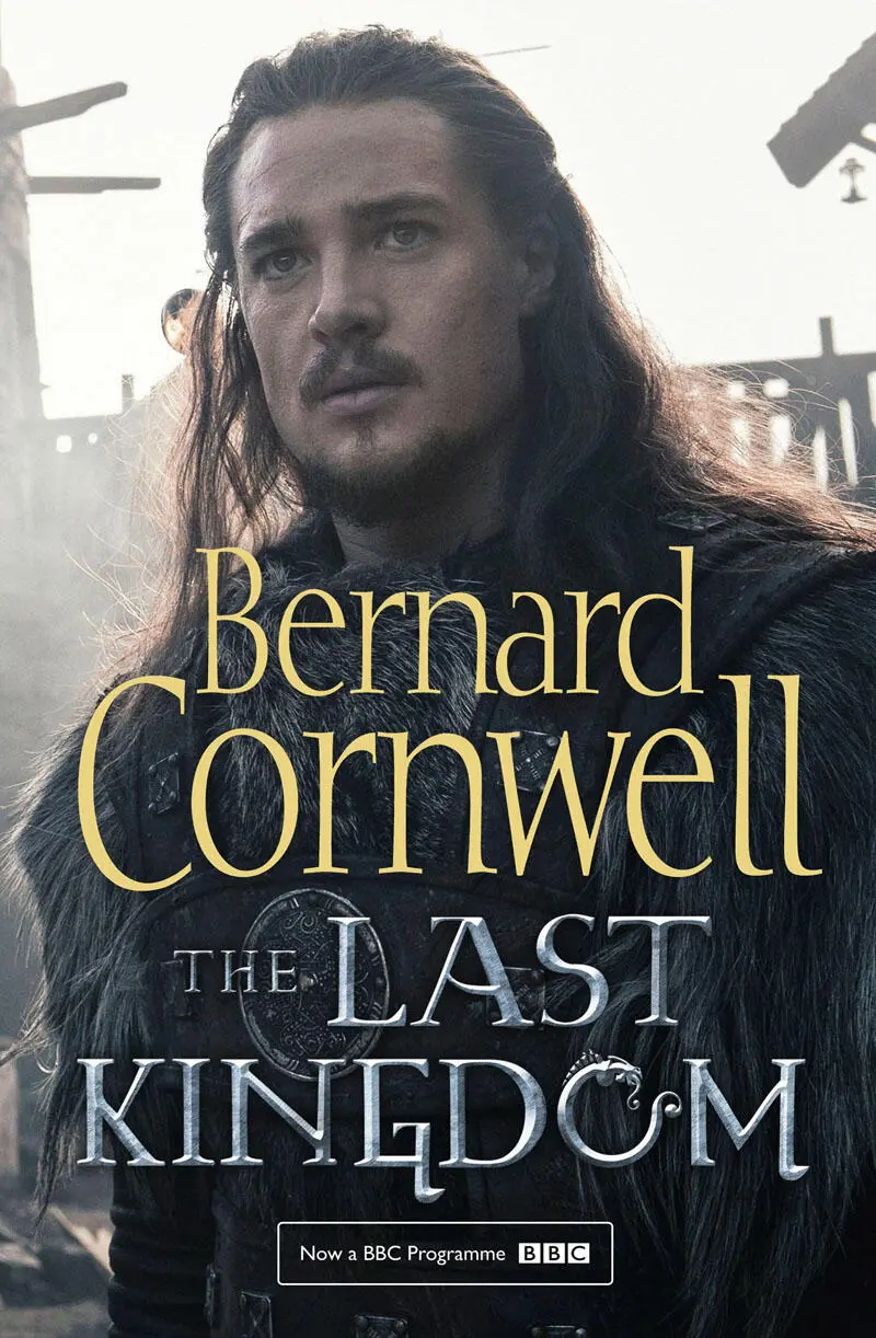 THE LAST KINGDOM BERNARD CORNWELL - фото 3