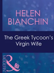 HELEN BIANCHIN - The Greek Tycoon's Virgin Wife