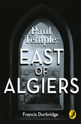 Francis Durbridge - Paul Temple - East of Algiers