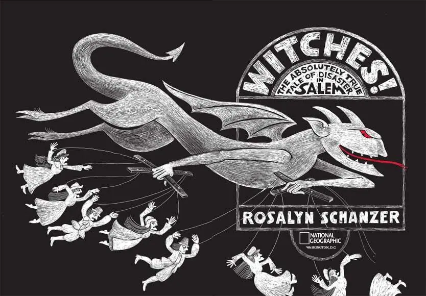 WITCHES THE ABSOLUTELY TRUE TALE OF DISASTER IN SALEM ROSALYN SCHANZER - фото 1