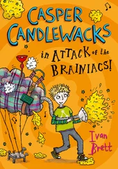 Ivan Brett - Casper Candlewacks in Attack of the Brainiacs!