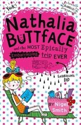 Nigel Smith - Nathalia Buttface and the Most Epically Embarrassing Trip Ever