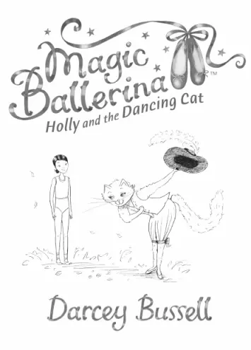 To Phoebe and Zoe as they are the inspiration behind Magic Ballerina - фото 1