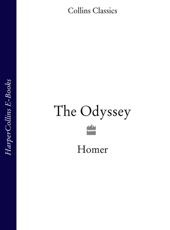 THE ODYSSEY Homer CONTENTS COVER TITLE PAGE THE ODYSSEY Homer BOOK 1 - фото 1