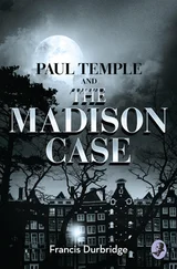 Francis Durbridge - Paul Temple and the Madison Case