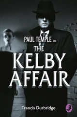 Francis Durbridge - Paul Temple and the Kelby Affair