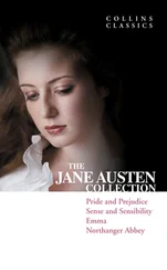 Jane Austen - The Jane Austen Collection - Pride and Prejudice, Sense and Sensibility, Emma and Northanger Abbey