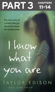 Jane Smith I Know What You Are: Part 3 of 3: The true story of a lonely little girl abused by those she trusted most обложка книги