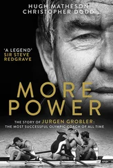 Christopher Dodd - More Power - The Story of Jurgen Grobler - The most successful Olympic coach of all time