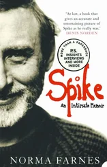 Norma Farnes - Spike - An Intimate Memoir