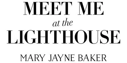 Meet Me at the Lighthouse This summers best laughoutloud romantic comedy - изображение 1