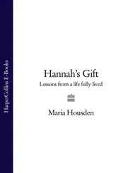 Maria Housden - Hannah’s Gift - Lessons from a Life Fully Lived