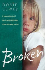 Rosie Lewis - Broken - A traumatised girl. Her troubled brother. Their shocking secret.