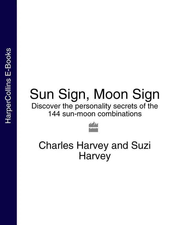 Sun Sign Moon Sign Discover the Key to Your Unique Personality through the - фото 1