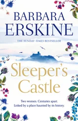 Barbara Erskine - Sleeper’s Castle - An epic historical romance from the Sunday Times bestseller