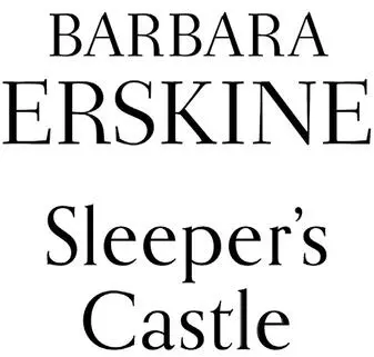 Sleepers Castle An epic historical romance from the Sunday Times bestseller - изображение 1