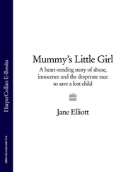 Jane Elliott - Mummy’s Little Girl - A heart-rending story of abuse, innocence and the desperate race to save a lost child