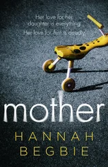 Hannah Begbie - Mother - A gripping emotional story of love and obsession