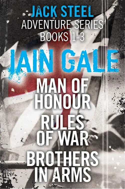 Jack Steel Adventure Series Books 13 Man of Honour Rules of War Brothers in Arms - изображение 1