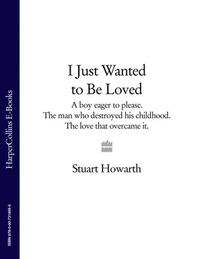 Stuart Howarth I Just Wanted to Be Loved: A boy eager to please. The man who destroyed his childhood. The love that overcame it. обложка книги