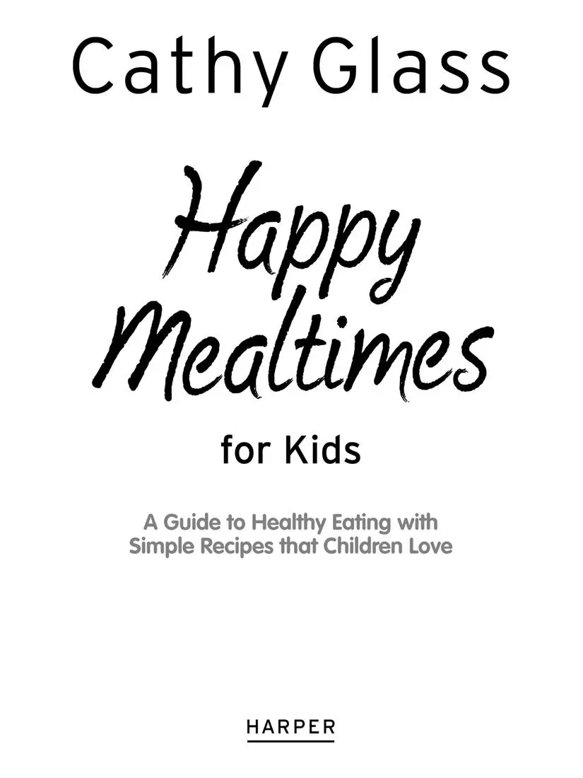 Contents COVER TITLE PAGE INTRODUCTION WHY HAPPY MEALTIMES - фото 1