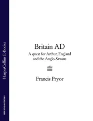 Francis Pryor - Britain AD - A Quest for Arthur, England and the Anglo-Saxons