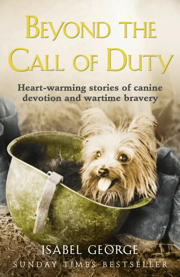 BEYOND THE CALL OF DUTY Heartwarming stories of canine devotion and wartime - фото 1