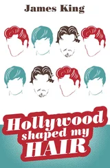 James King - HOLLYWOOD SHAPED MY HAIR