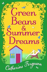 Catherine Ferguson - Green Beans and Summer Dreams