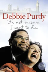 Debbie Purdy - It’s Not Because I Want to Die