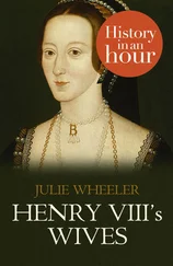 Julie Wheeler - Henry VIII’s Wives - History in an Hour