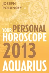 Joseph Polansky - Aquarius 2013 - Your Personal Horoscope