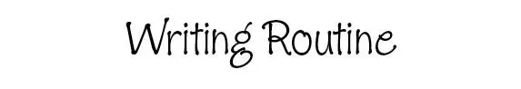 The creative process is usually helped by having a writing routine a place and - фото 9